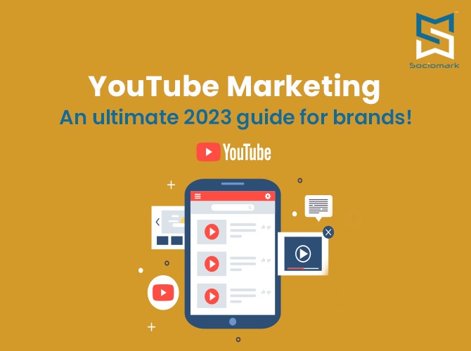 YouTube marketing: An ultimate 2023 guide for brands!