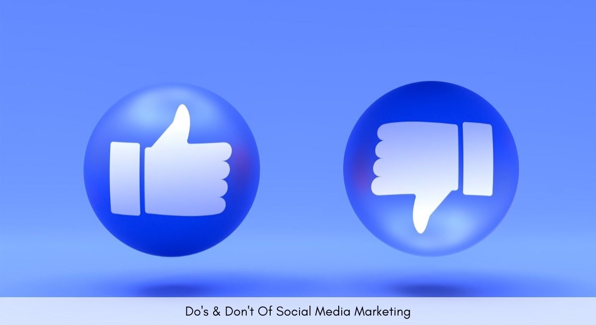 Do's and Dont's of Social Media Marketing