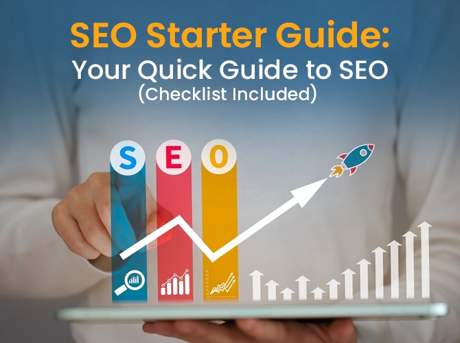 SEO Starter Guide: Your Quick Guide to SEO (Checklist Included)