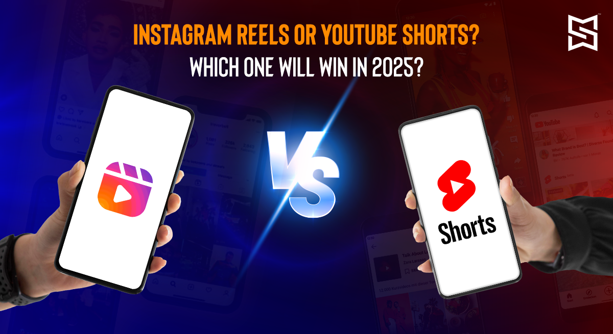 Instagram Reels or YouTube Shorts? Which One Will Win in 2025?