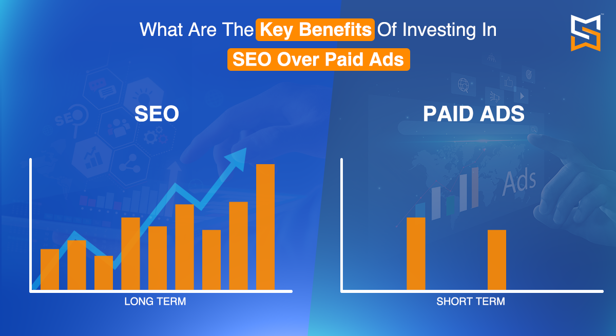 What Are the Key Benefits of Investing in SEO Over Paid Ads?