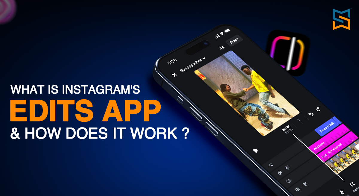 What Is Instagram Edits App and How Does It Work ?