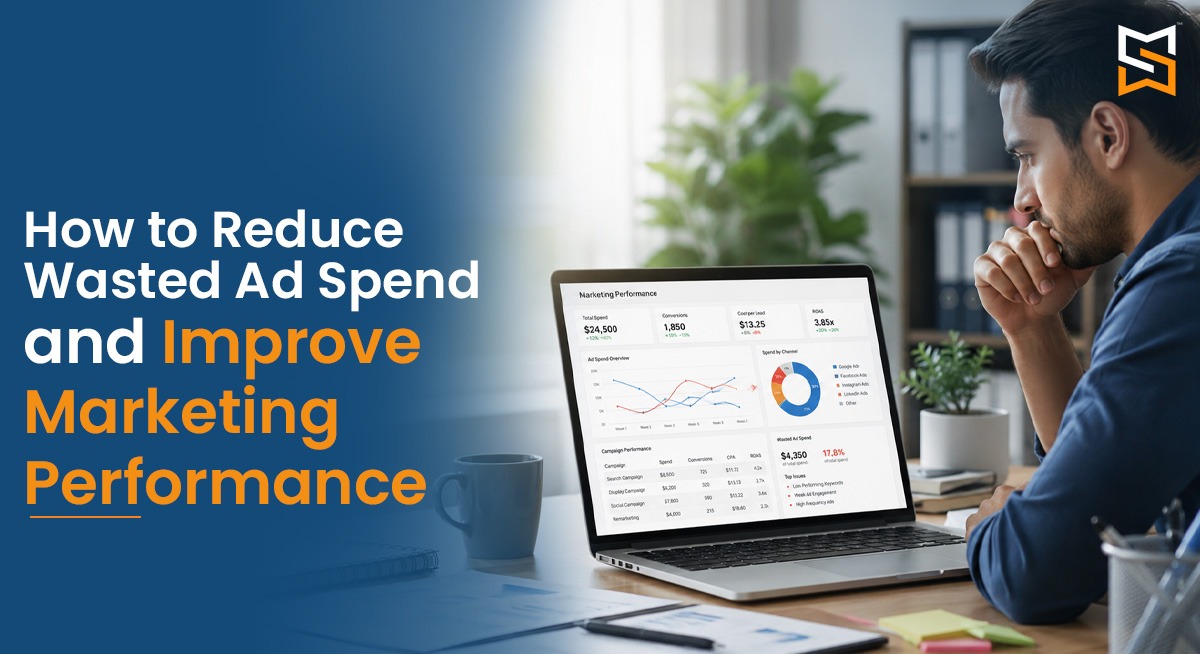 How to Reduce Wasted Ad Spend and Improve Marketing Performance
