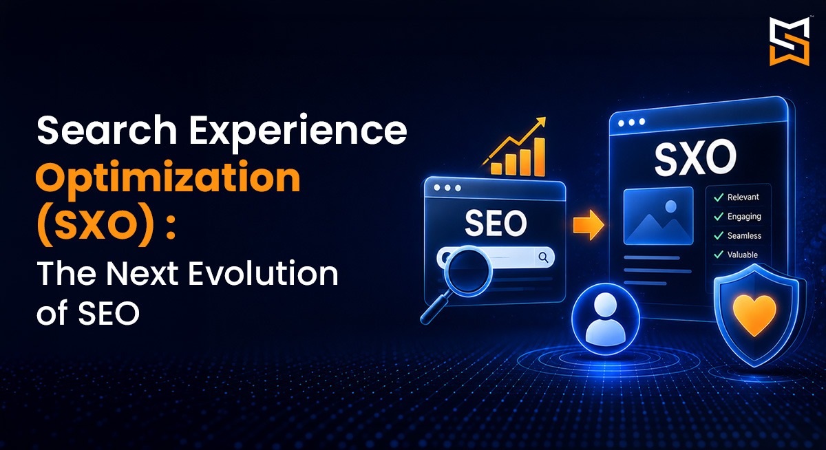 Search Experience Optimization (SXO): The Next Evolution of SEO