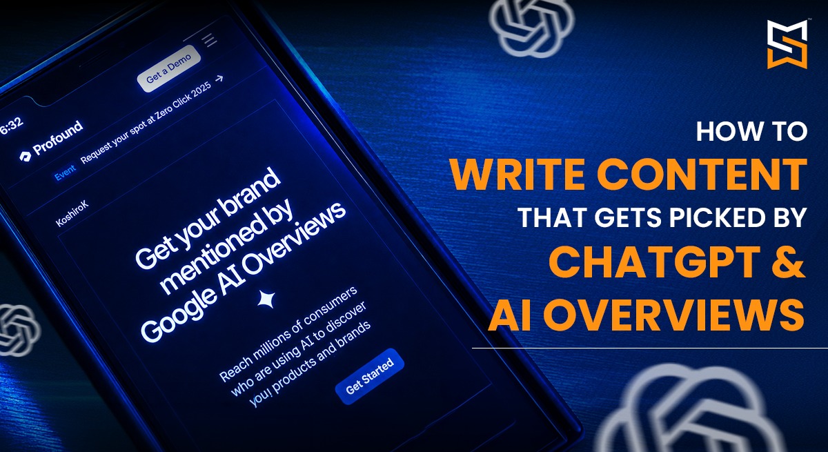How to Write Content That Gets Picked by ChatGPT and AI Overviews