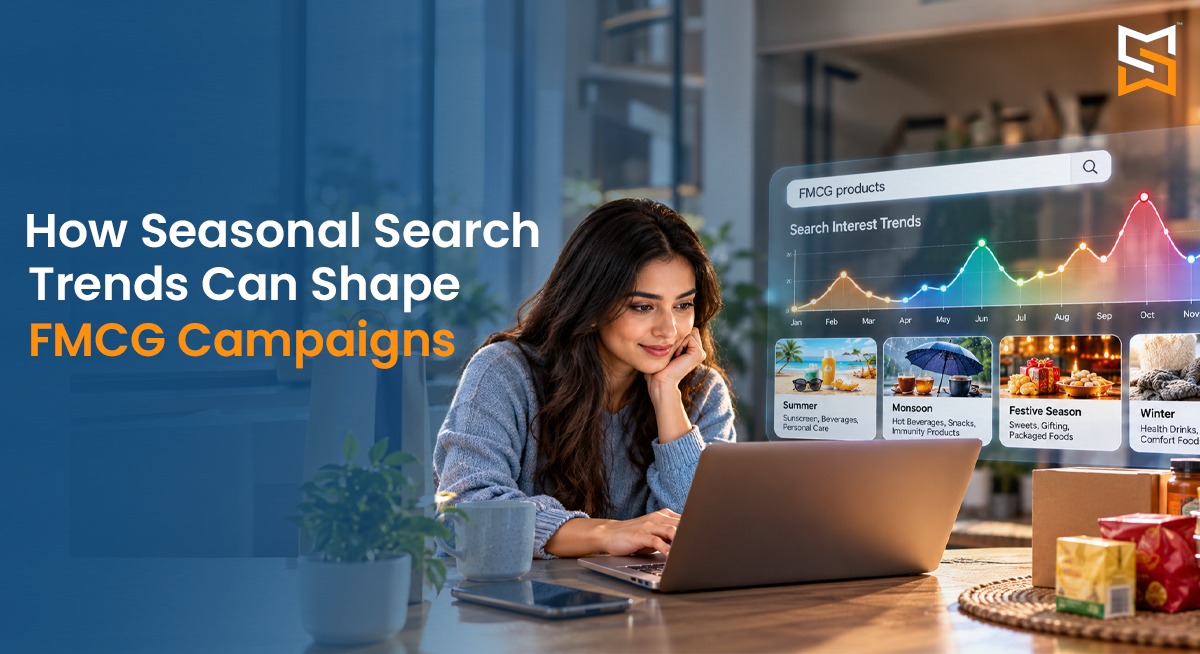 How Seasonal Search Trends Can Shape FMCG Campaigns