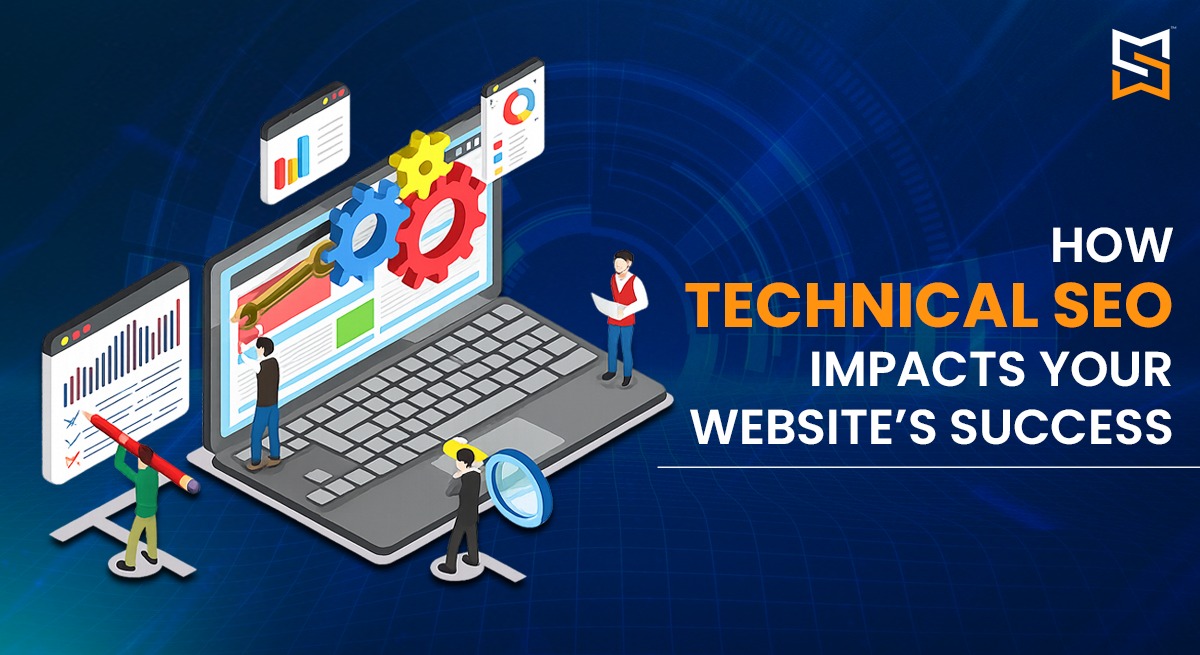 How Technical SEO Impacts Your Website’s Success