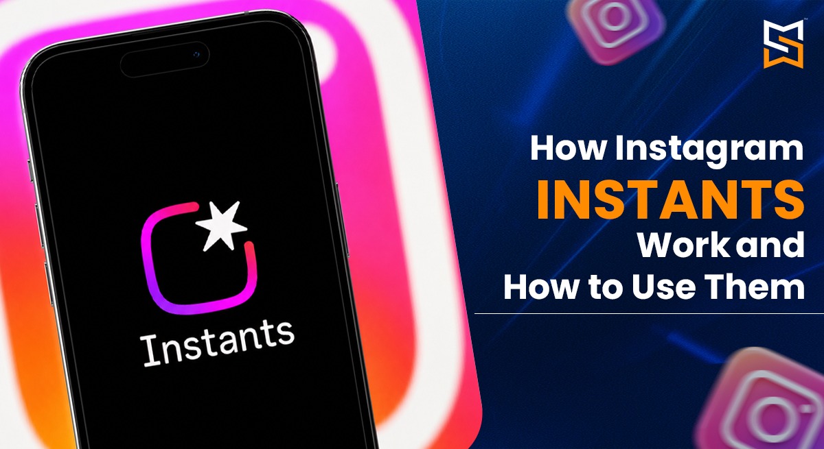 How Instagram Instants Work and How to Use Them