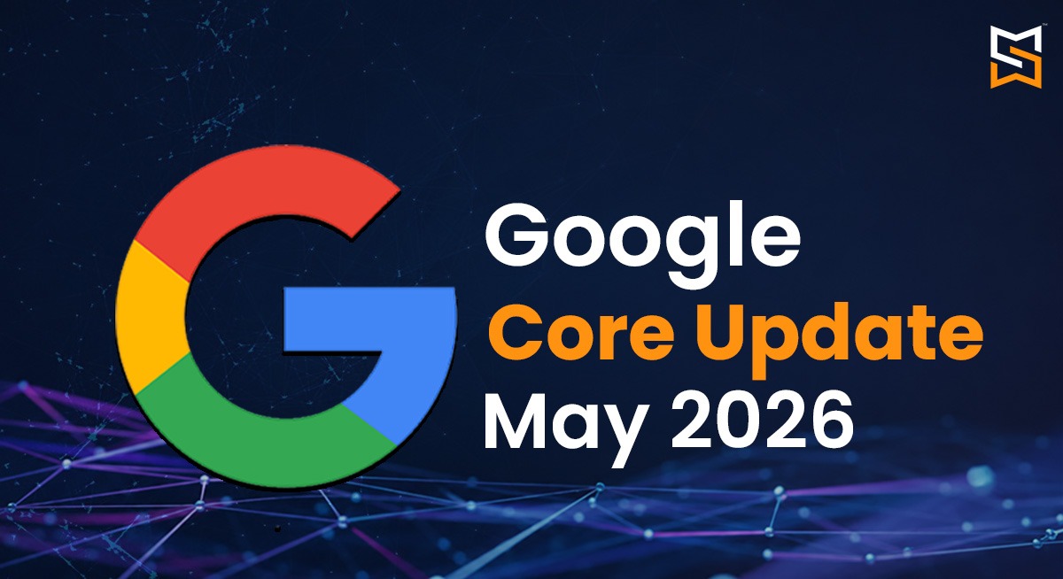 Google Core Update May 2026:  How AI Is Reshaping SEO and Search Rankings